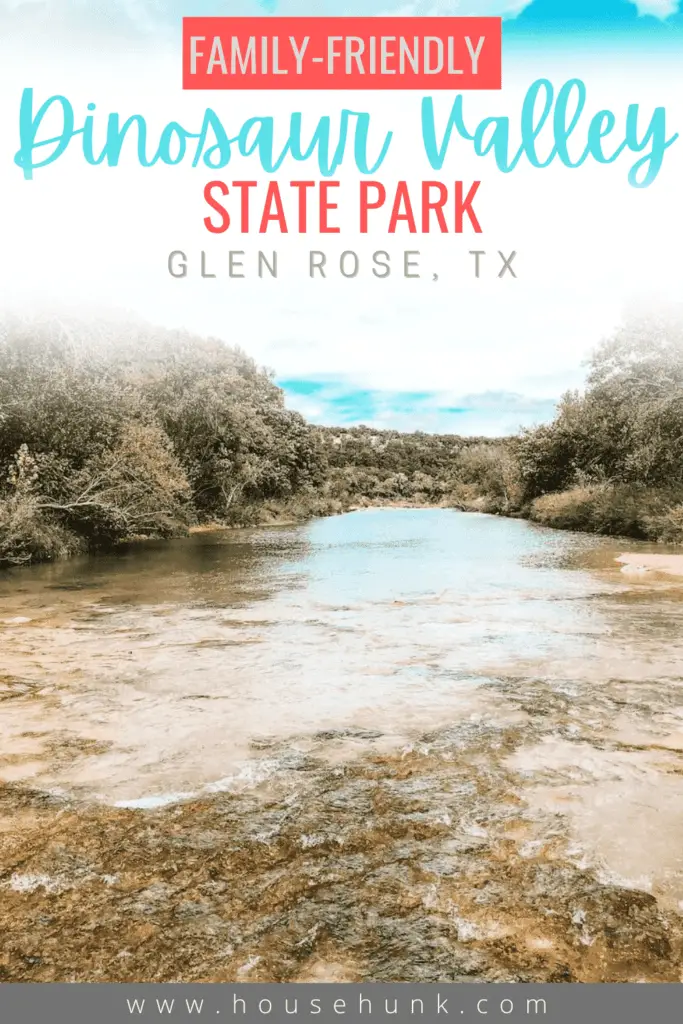 A photo of a river in Dinosaur Valley State Park with text that says “Dinosaur Valley State Park, Glen Rose, TX” and “Family-Friendly” and a website URL “www.househunk.com”.