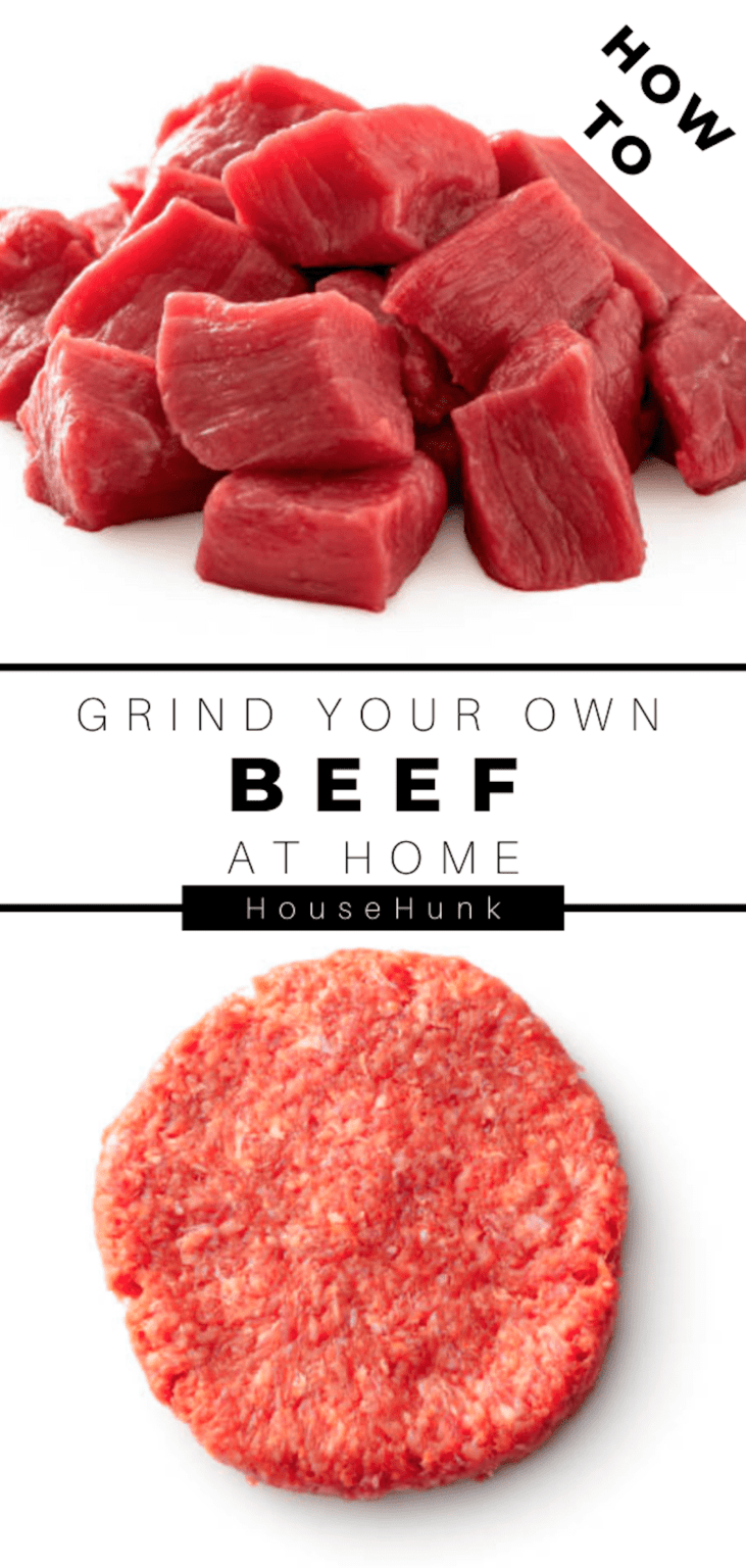 How To Grind Your Own Beef At Home House Hunk