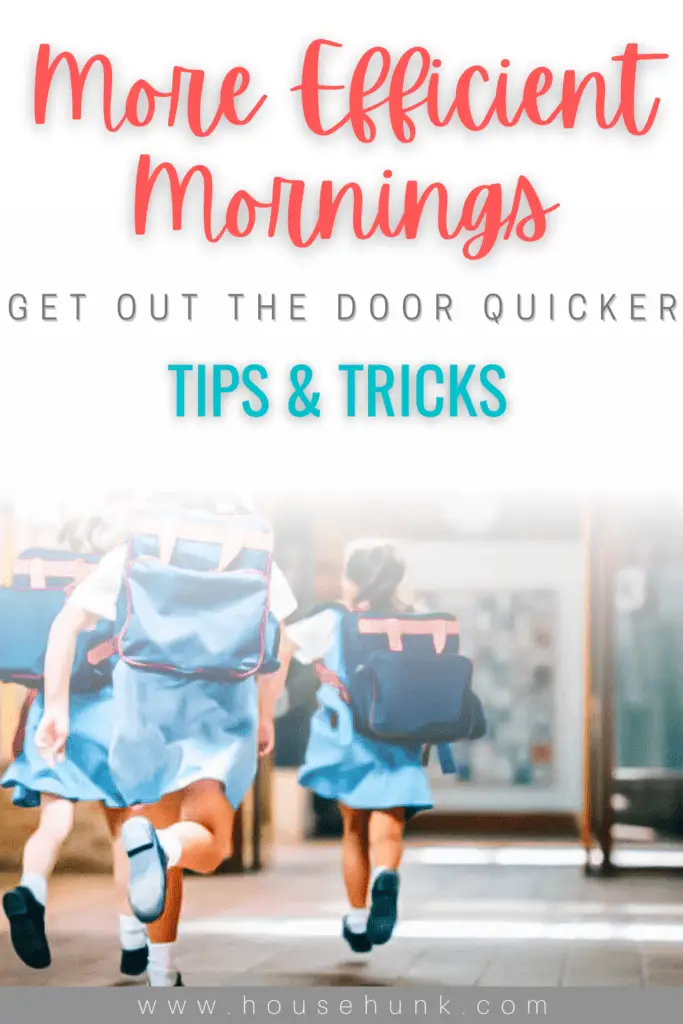 A Pinterest style image with the title “More Efficient Mornings” and the subtitle “Get out the door quicker Tips & Tricks” and a photo of three children with backpacks walking towards a school building.