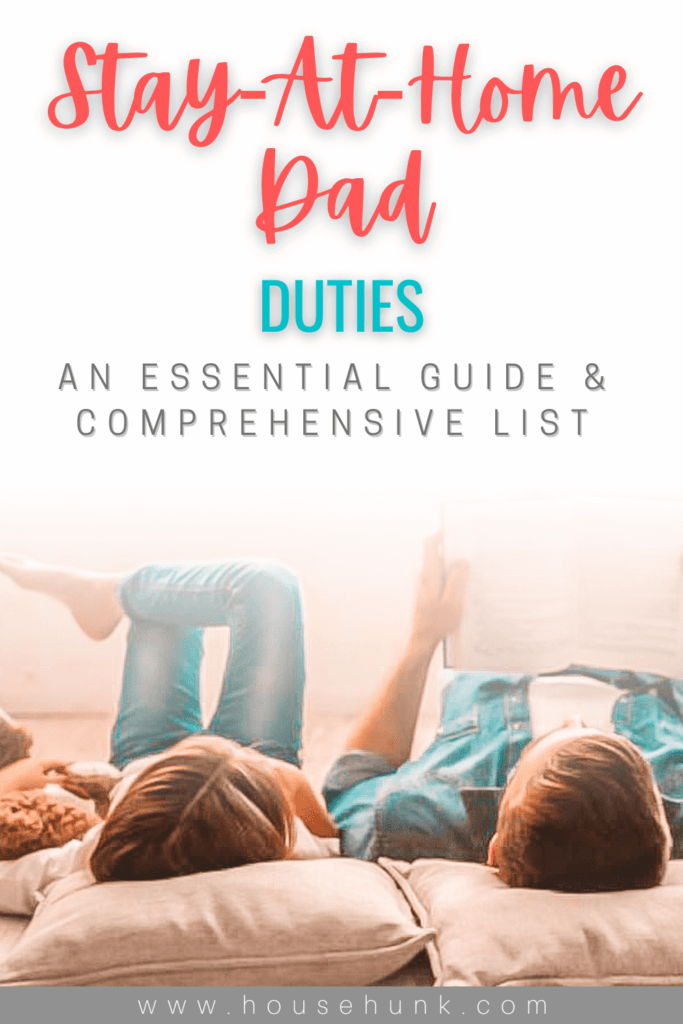 Comprehensive List Of Stay-at-home dad Duties