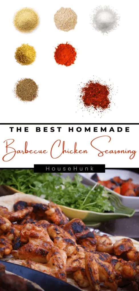 A collage of three images of a homemade barbecue chicken seasoning recipe, featuring seven different spices on a white background in a circle, text that says “THE BEST HOMEMADE Barbecue Chicken Seasoning” and “HouseHunk” in black and white, and a grilled chicken dish with vegetables and garnishes on a white plate.