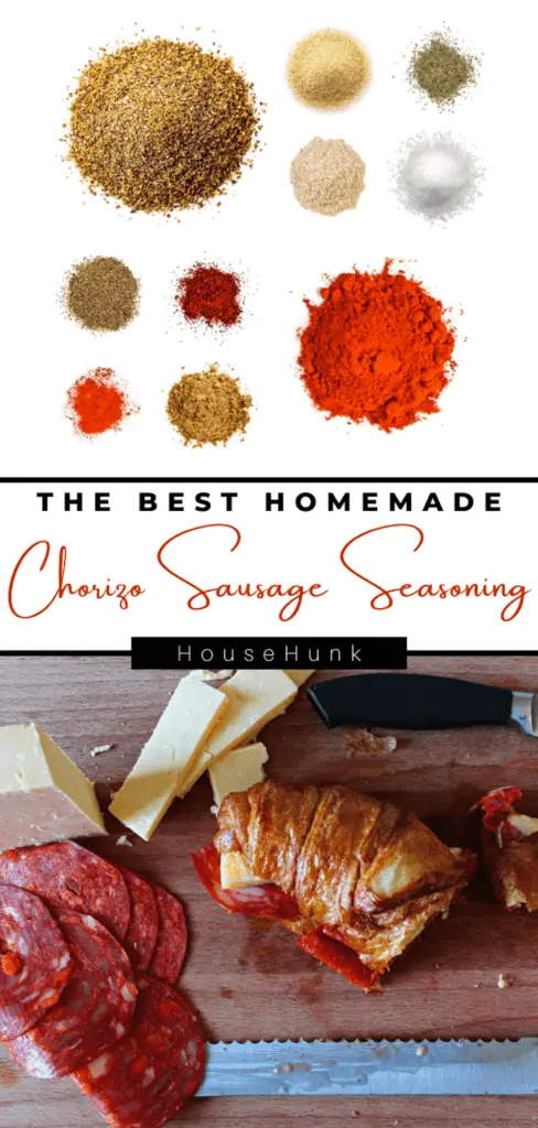 A collage of two images showing spices and chorizo sausage, cheese and a croissant with the text “THE BEST HOMEMADE Chorizo Sausage Seasoning" and "HouseHunk”.