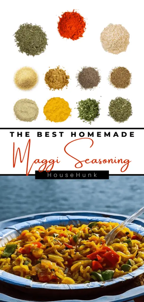 A collage of three images: a grid of nine spices and herbs for Maggi seasoning, a text that reads “THE BEST HOMEMADE Maggi Seasoning HouseHunk”, and a photo of a bowl of Maggi noodles with vegetables.