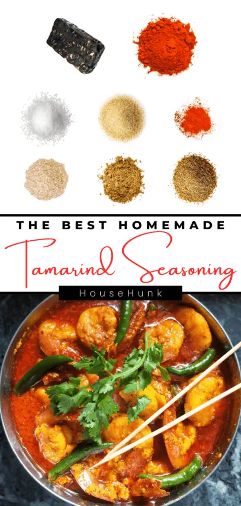 A photo collage of two images showing a recipe for tamarind seasoning. The top image is a flat lay of various spices on a white background, arranged in a scattered manner. The bottom image is a close up of a dish made with tamarind seasoning. The dish is in a glass bowl with a silver spoon. The dish has pieces of chicken, green chilies, and coriander leaves. The text on the image reads “The best homemade Tamarind Seasoning” and “HouseHunk”.
