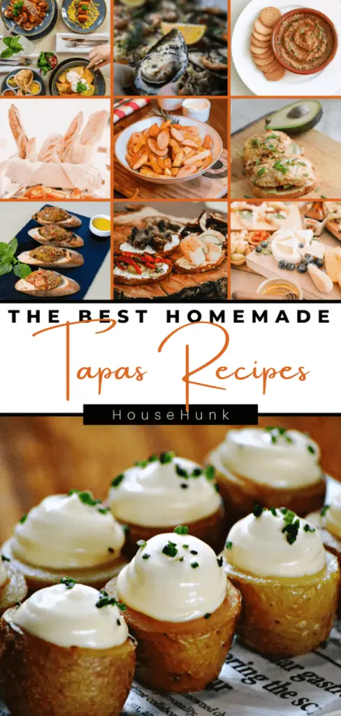 A collage of images of different tapas dishes with a text overlay that reads “The Best Homemade Tapas Recipes” and “HouseHunk”.