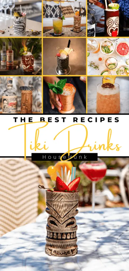 A collage of images of different tiki drinks and cocktails with fruit, umbrellas, and straws and a text that reads “The Best Recipes - Tiki Drinks" and "House Hunk” on a white background.