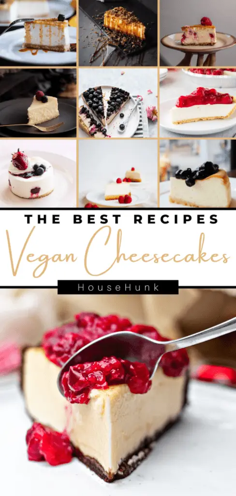A collage of 9 images of vegan cheesecakes with different flavors and a white background and a black text overlay that reads “The Best Vegan Cheesecake Recipes” and “HouseHunk”.