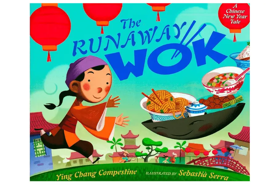 The Runaway Wok - A Chinese New Year Tale